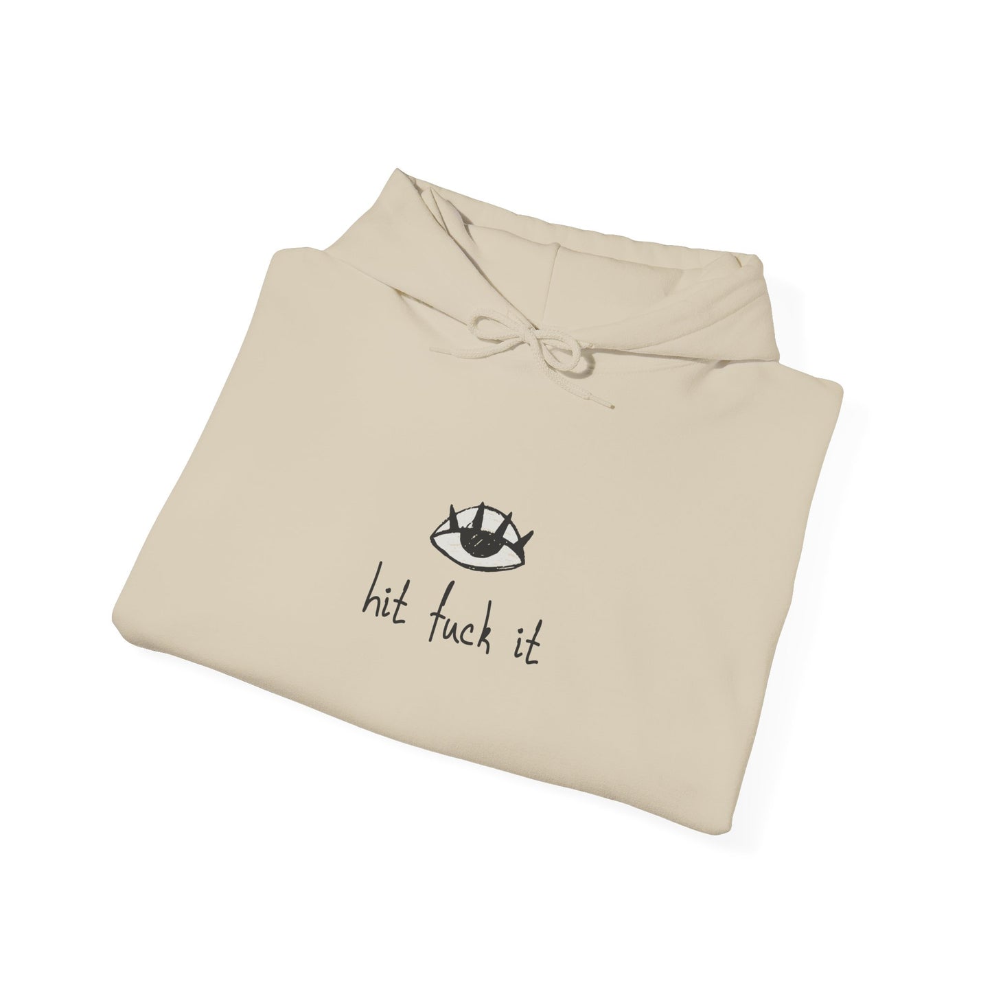 Hit Fuck It Hoodie