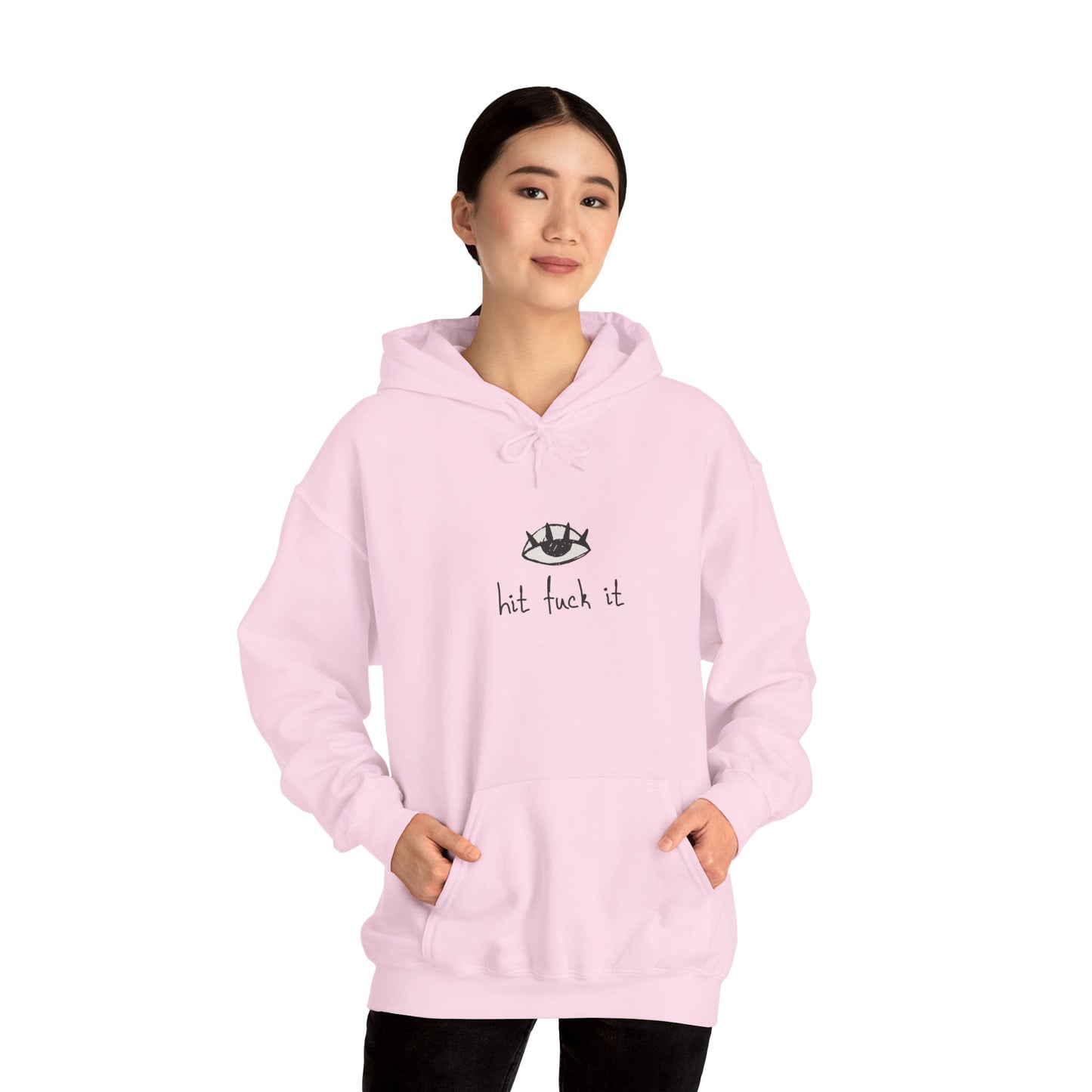 Hit Fuck It Hoodie
